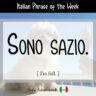 Italian Phrase Sono Sazio A I M Full Daily Italian Words