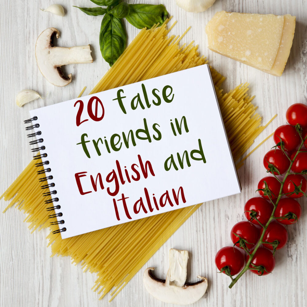 a-list-of-20-false-friends-in-english-and-italian-daily-italian-words