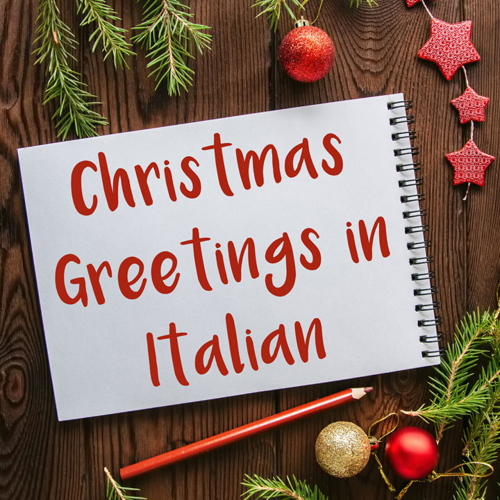 Christmas Greetings In The Italian Language Vocabulary Phrases More Daily Italian Words