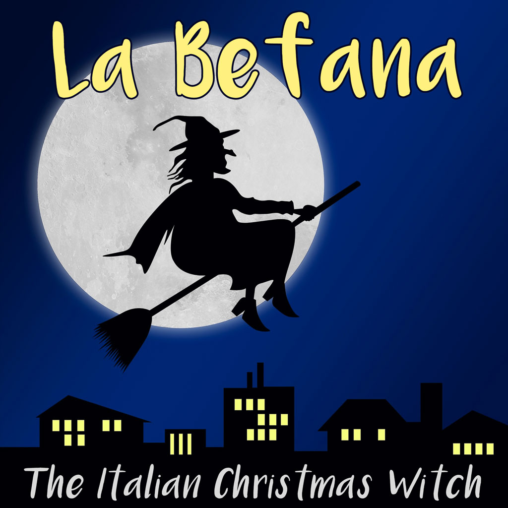 La Befana: The Italian Christmas Witch - Daily Italian Words