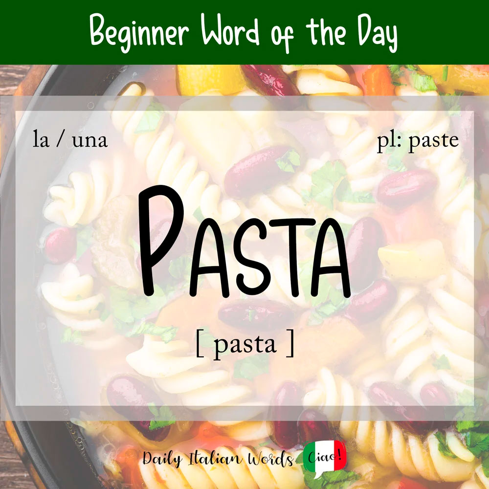 Italian Word of the Day: Pasta (pasta) - Daily Italian Words