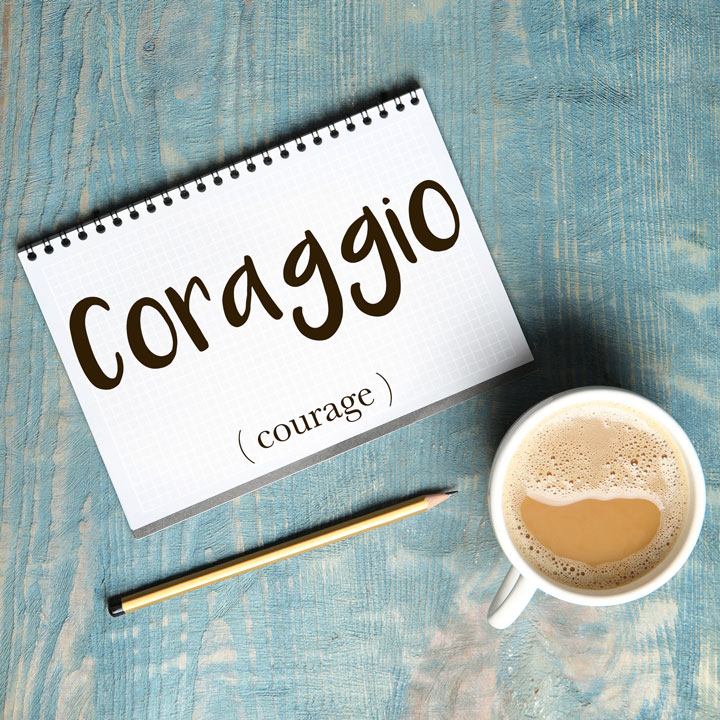 italian-word-of-the-day-coraggio-courage-daily-italian-words