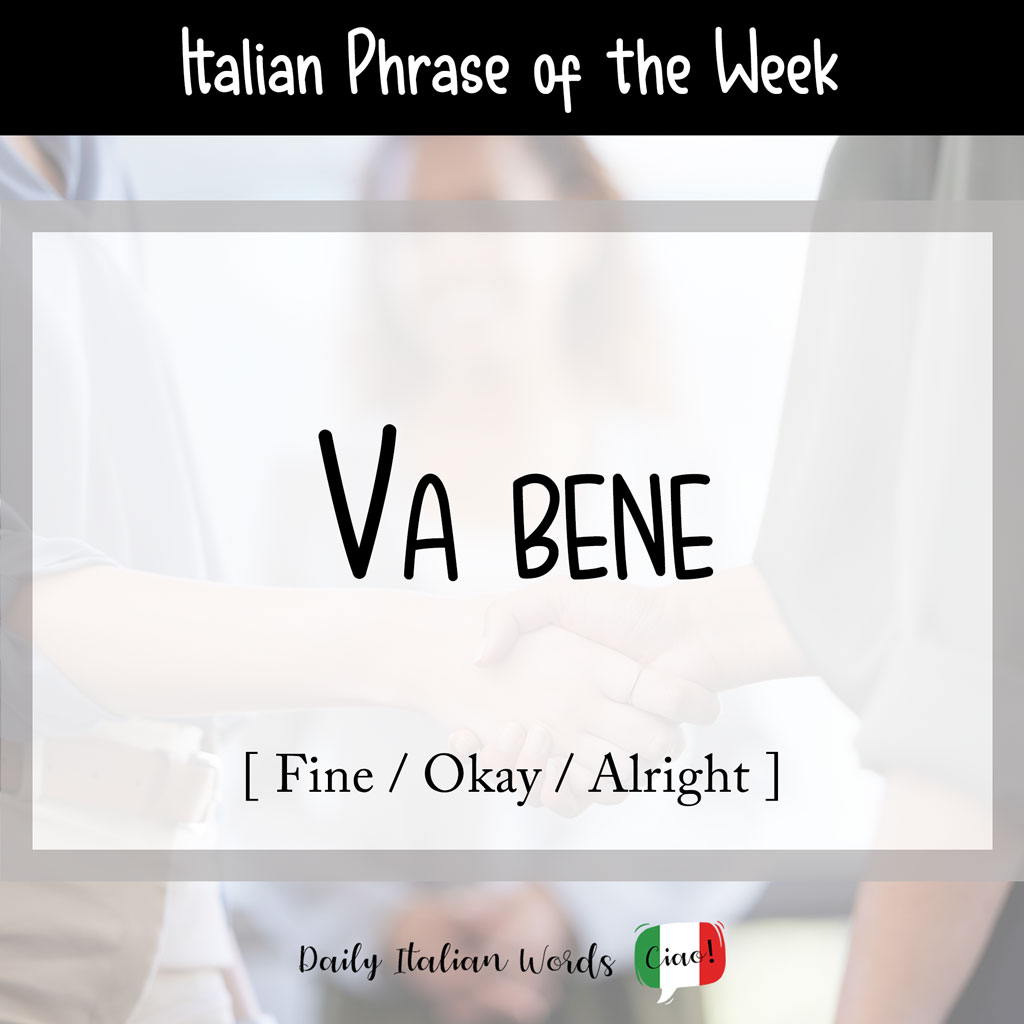 Italian phrase 'va bene'