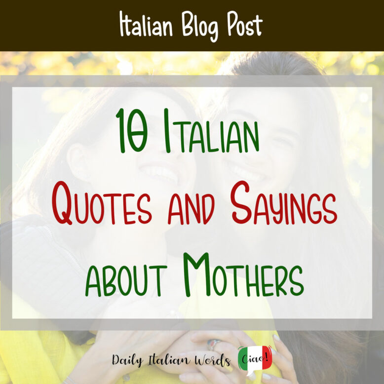 Italian Sayings and Quotes about Mothers