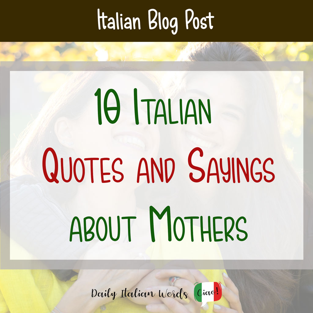 Italian Sayings and Quotes about Mothers