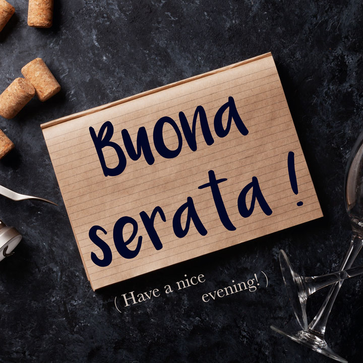 Italian Word Of The Day Buona Serata Have A Nice Evening Daily Italian Words