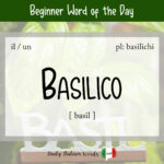 Italian Word of the Day: Basilico (basil) - Daily Italian Words