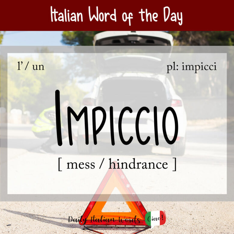 Italian word "impiccio"