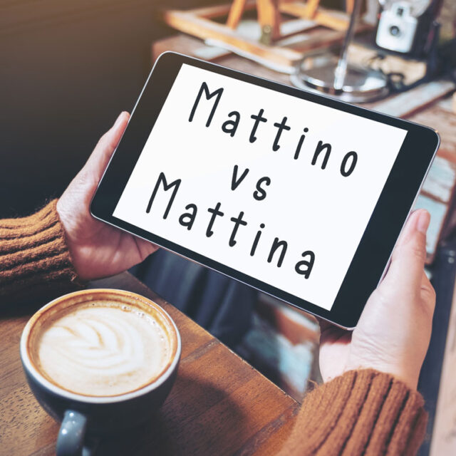 Mattino vs Mattina - What's the difference? - Daily Italian Words