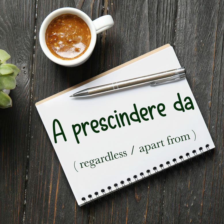 cover image with the expression “a prescindere” and its translation written on a notepad next to a cup of cofee