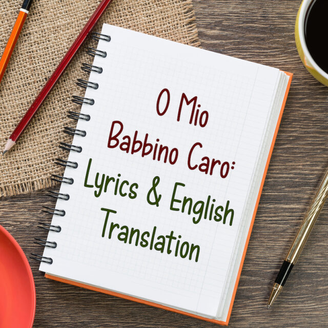 O Mio Babbino Caro: Lyrics & English Translation - Daily Italian Words