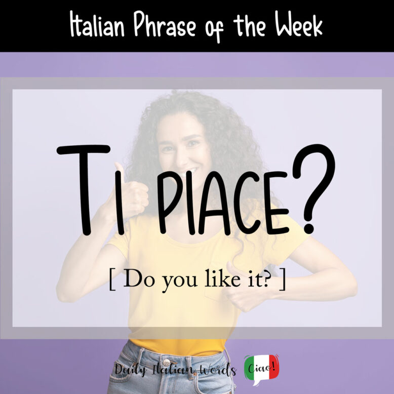 the phrase "ti piace" with a woman in the background giving a thumbs up