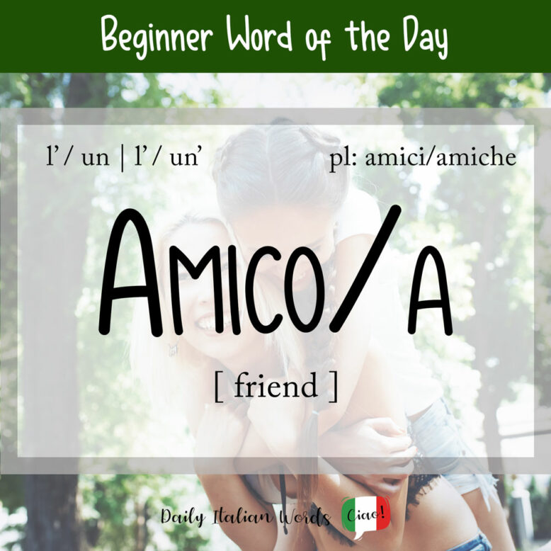 the italian word "amico / amica"