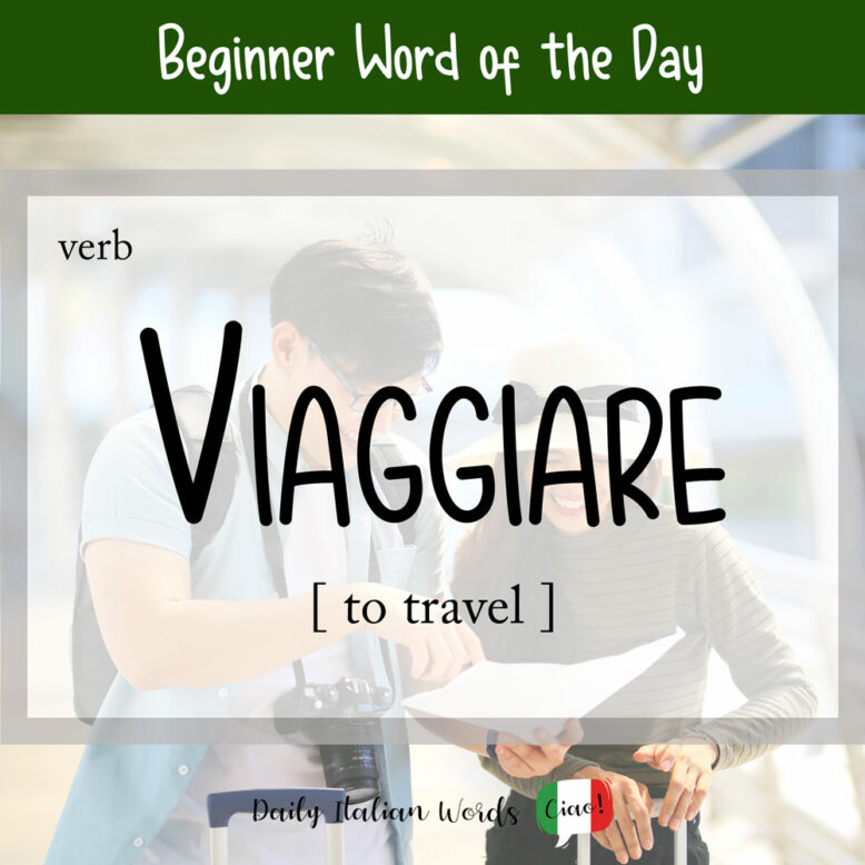 the italian word "viaggiare"