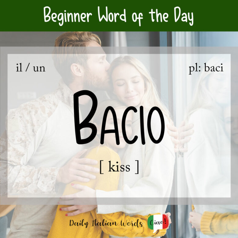 the italian word for kiss is bacio