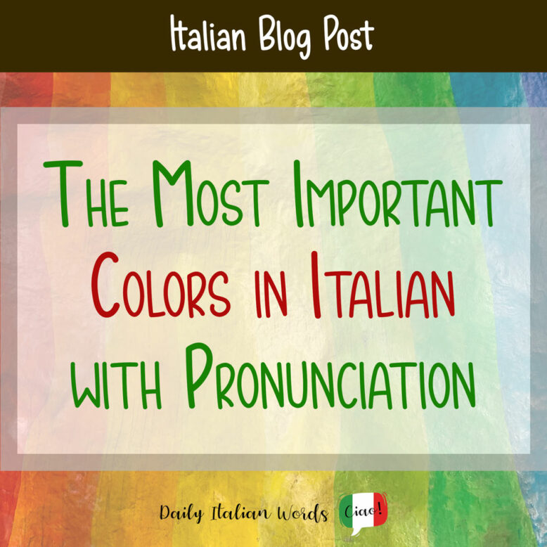 the most important colors in italian with pronunciation