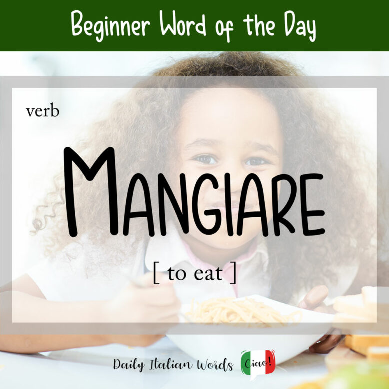 the italian word mangiare