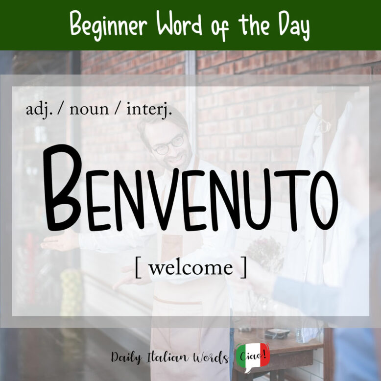the italian word for welcome