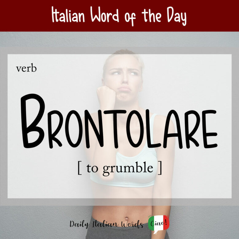 the italian word for grumble