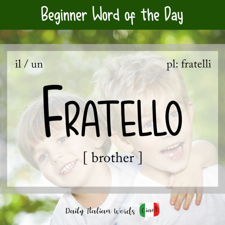 the italian word for brother