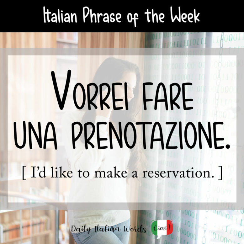 Italian phrase for I would like to make a reservation