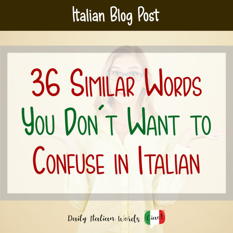 words you don't want to confuse in italian