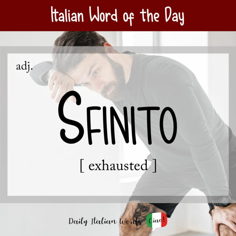italian word for exhausted