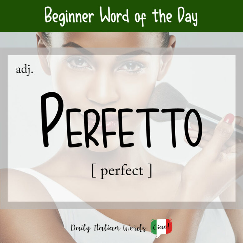 the italian word for perfect