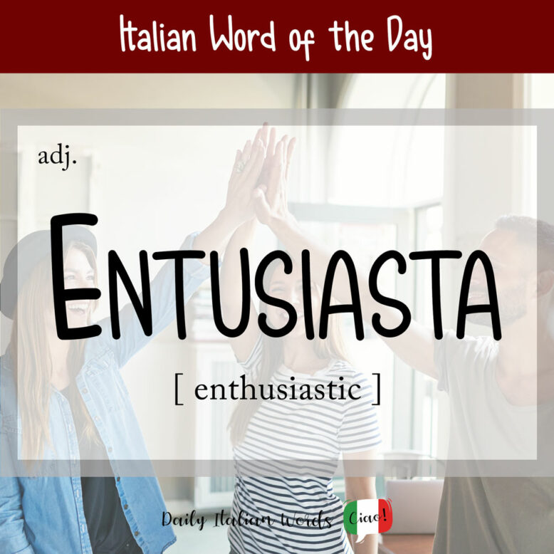 italian word for enthusiastic