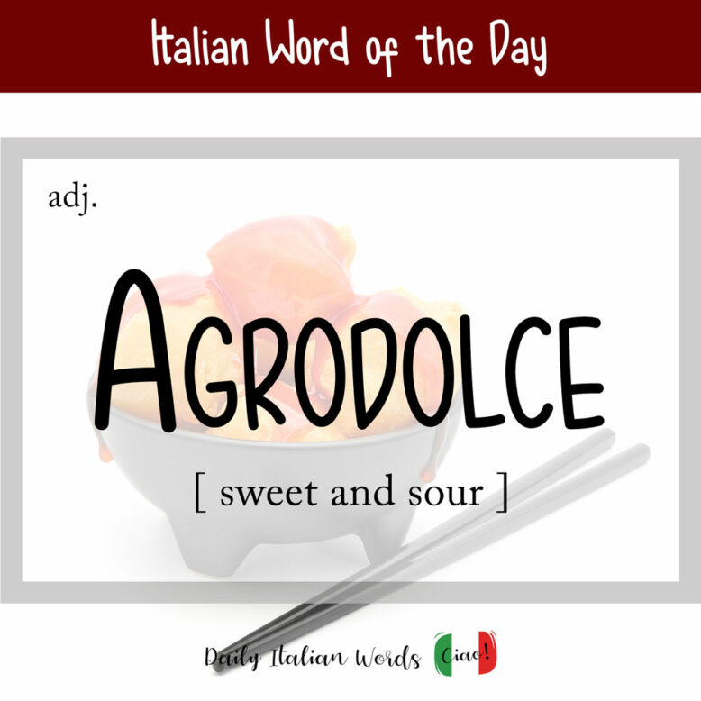 italian word for sweet and sour