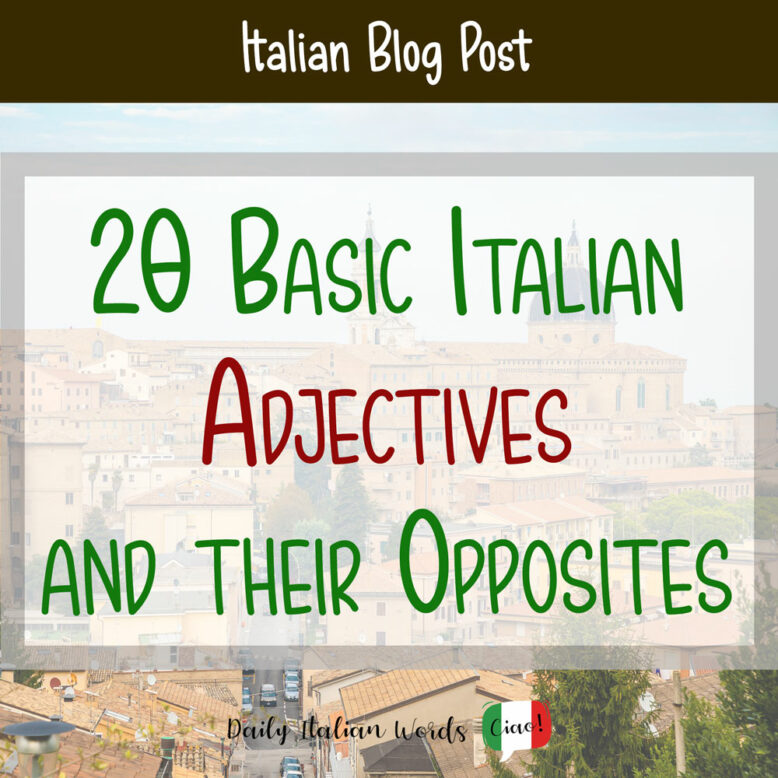 italian adjectives and their opposites