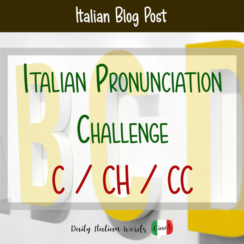 italian pronunciation of c ch cc