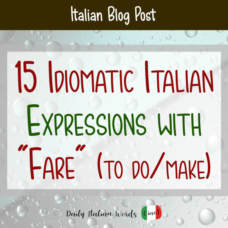 idiomatic italian expressions with fare 