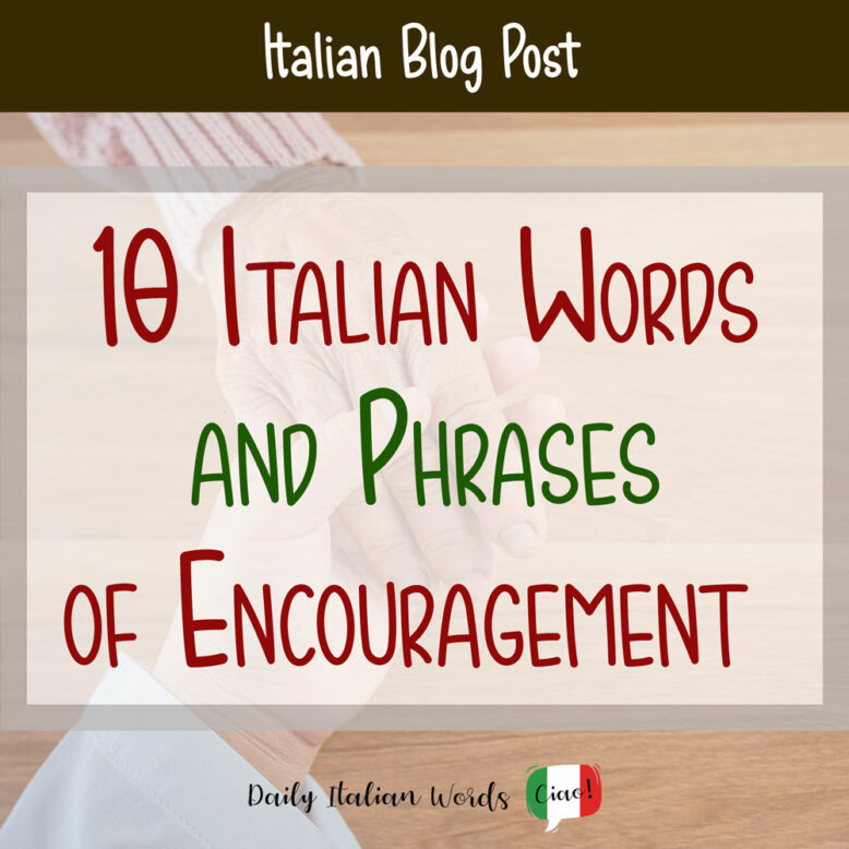 italian words and phrases of encouragement