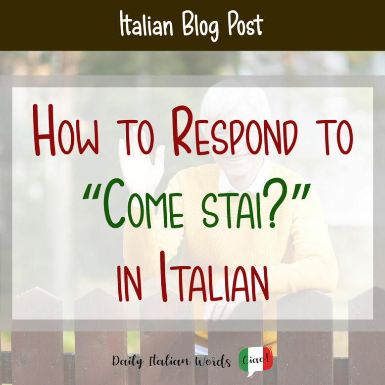 how to respond to how are you in italian