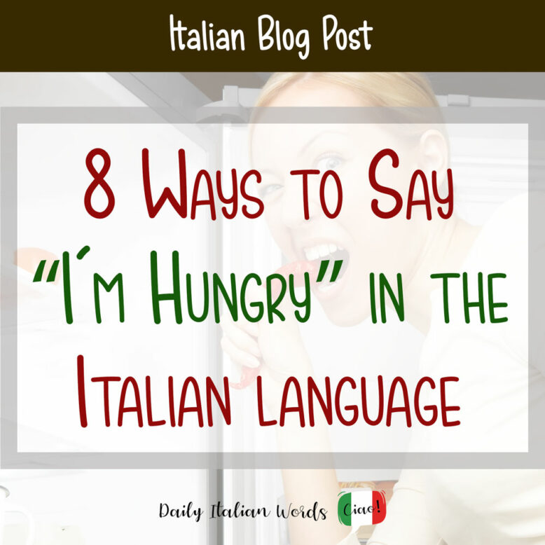 how to say i'm hungry in italian