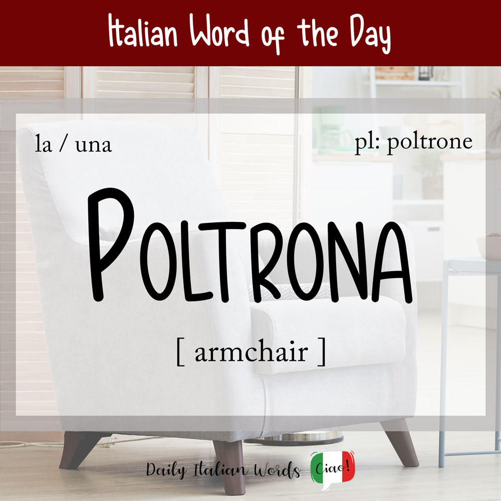 Italian Vocabulary of the Day: Poltrona (armchair)
