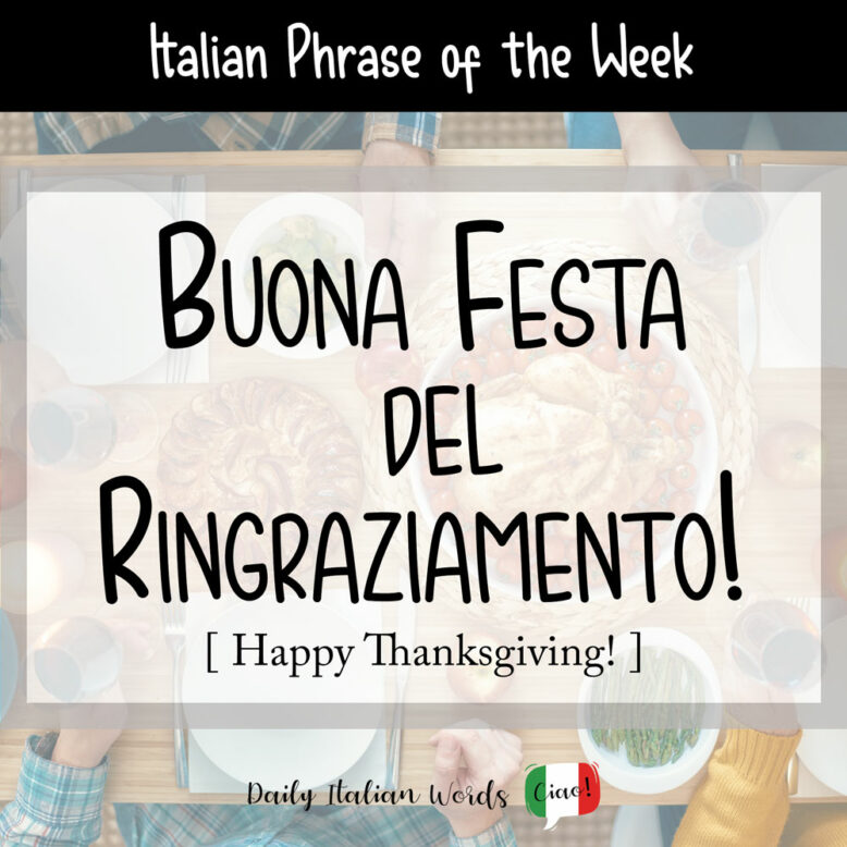 How Do You Say Happy Thanksgiving In Italian Daily Italian Words