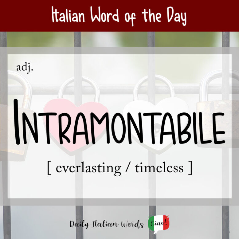 italian word intramontabile