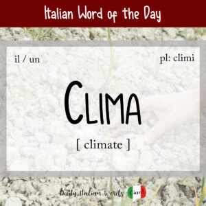 Italian Word Of The Day Clima Climate Story Telling Co