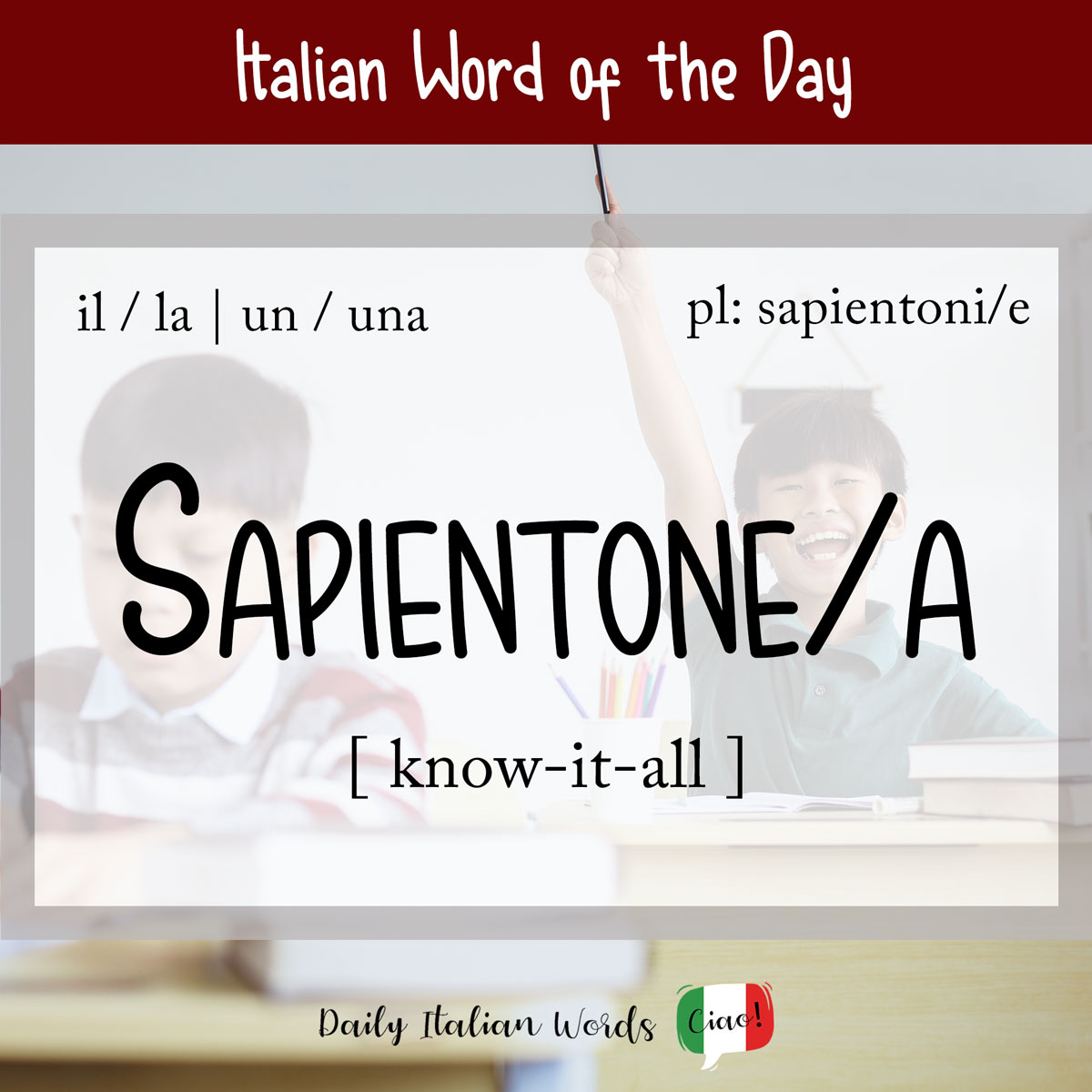 Italian Word of the Day: Sapientone/a (Know it all)