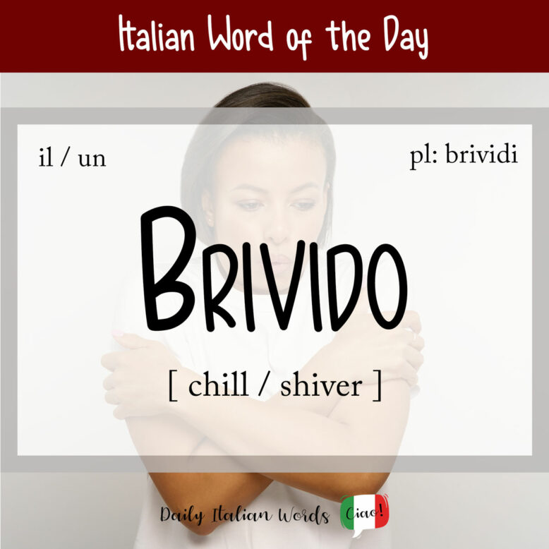 italian word for shiver / chill