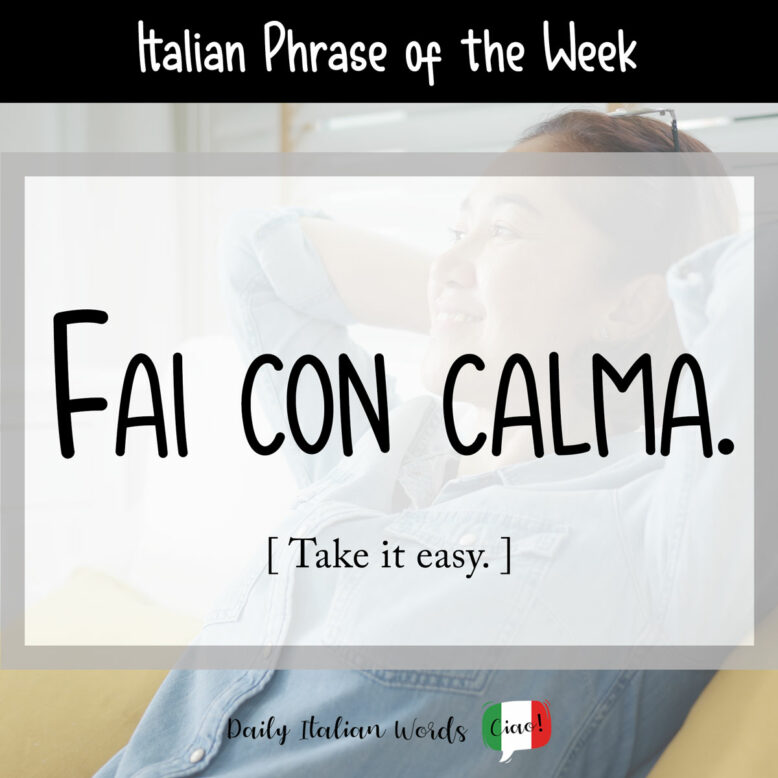 take it easy in italian