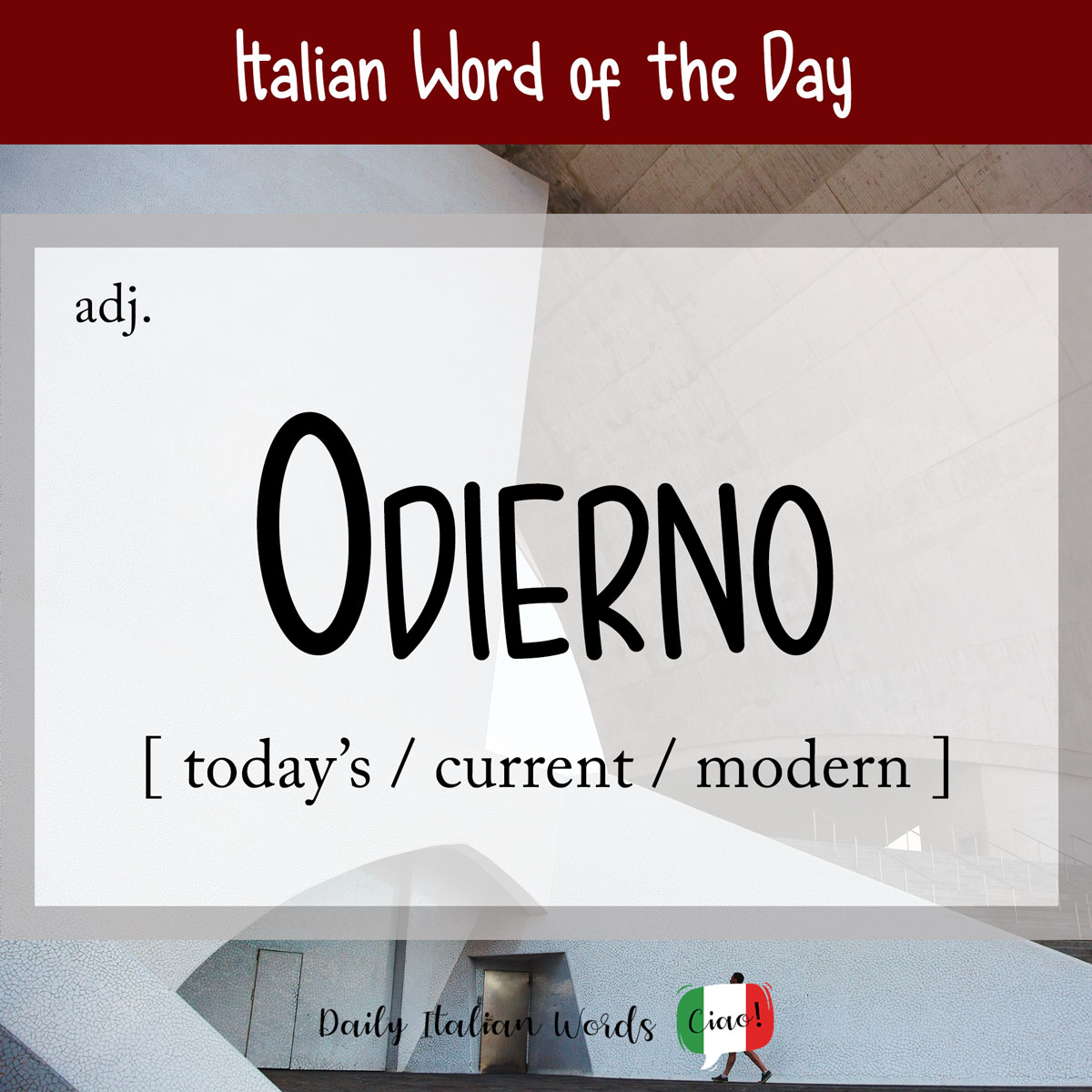 Italian Word of the Day Odierno (today's, current) Story Telling Co