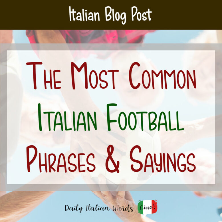 italian football phrases and sayings