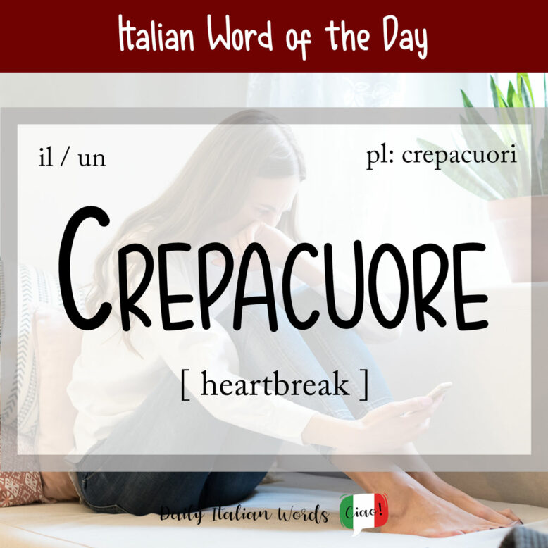 italian word for heartbreak