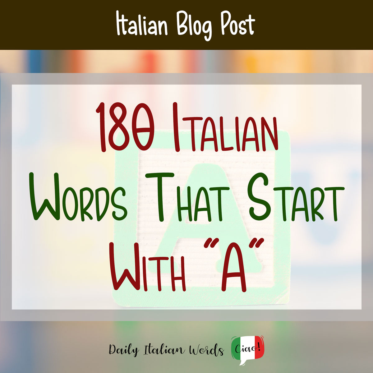 180 Vital Italian Phrases That Begin With “A” (+ 20 In style Italian Names)