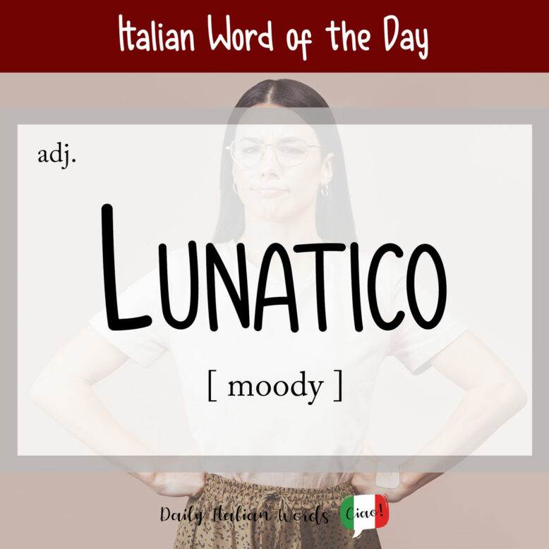 italian word for moody