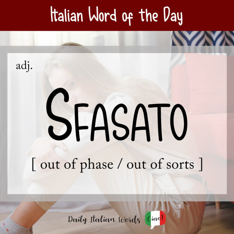 italian word sfasato