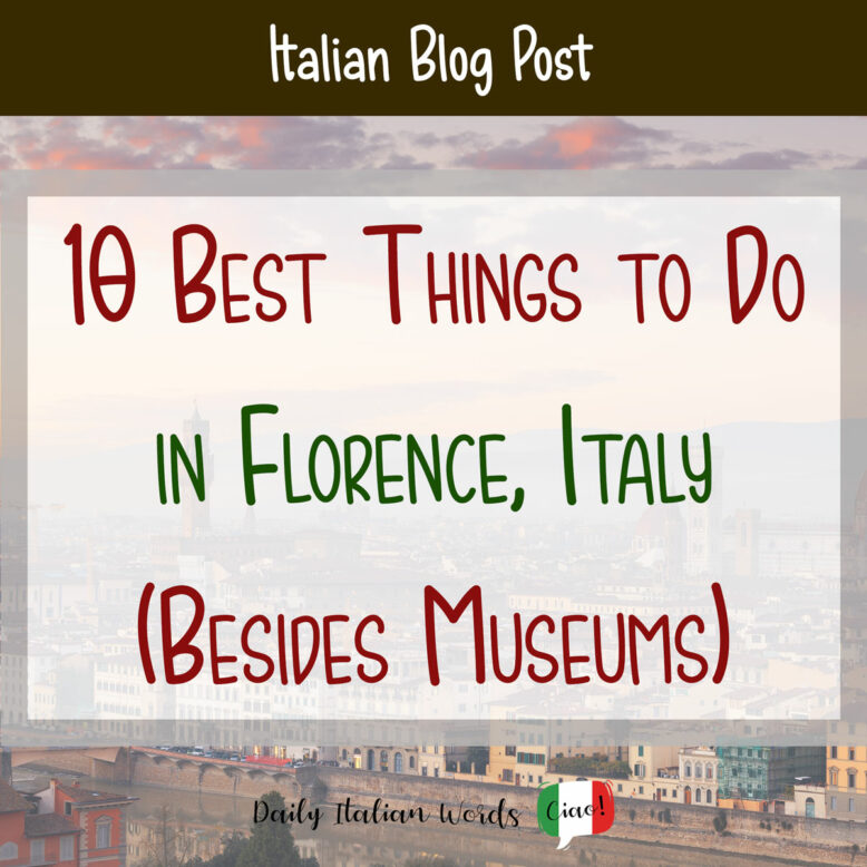 best things to do in florence besides museums